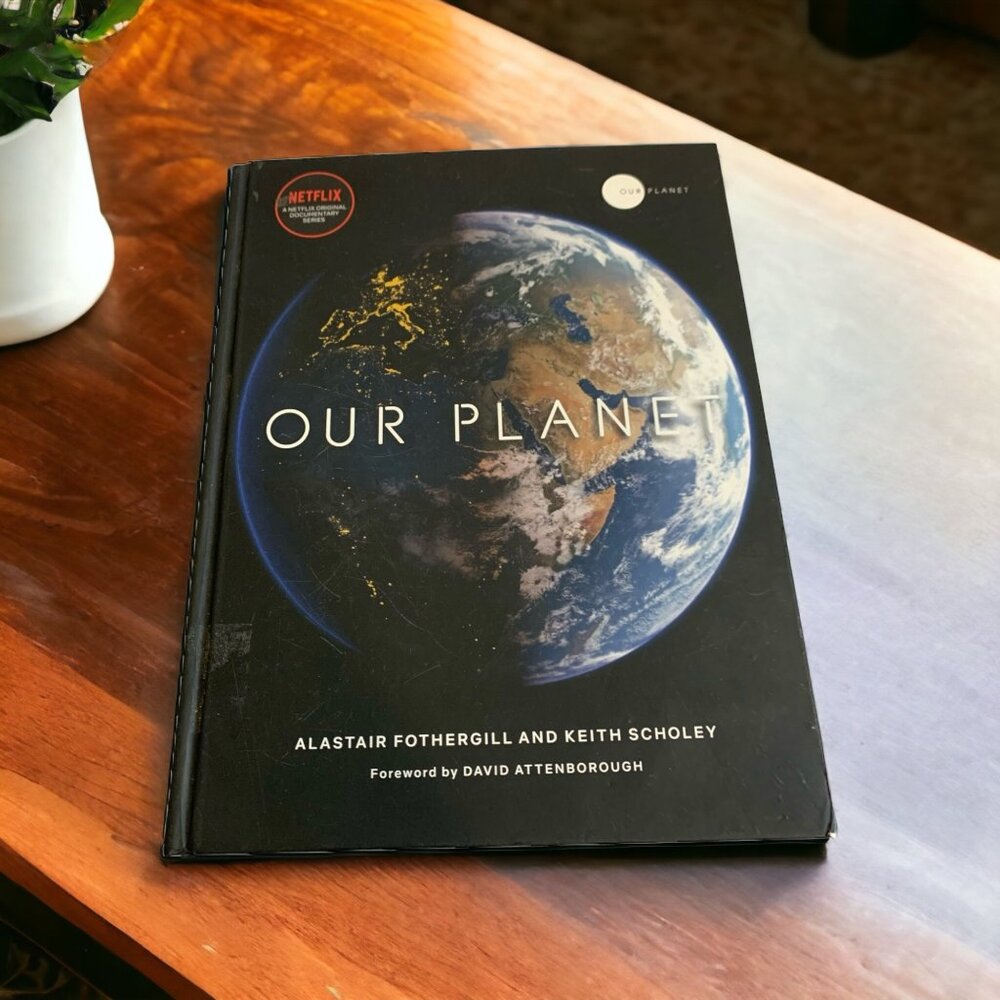 Our Planet Hardcover Book Alastair Fothergill & Keith Scholey 2019